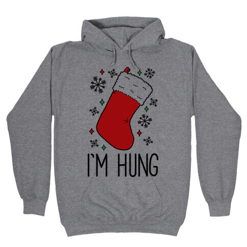 I'm Hung (Stocking) Hooded Sweatshirt