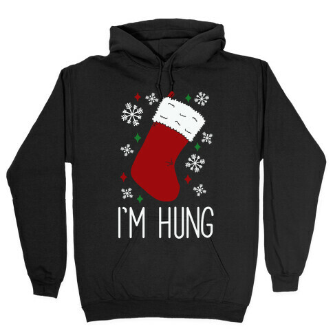 I'm Hung (Stocking) Hooded Sweatshirt