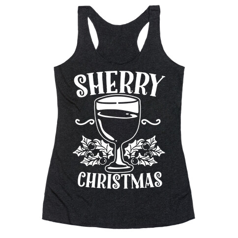 Sherry Christmas  Racerback Tank Top