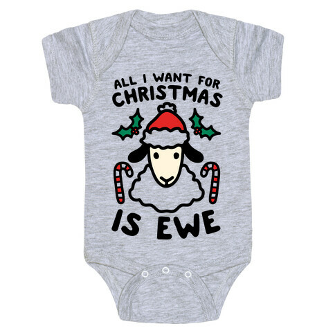 All I Want For Christmas Is Ewe Baby One-Piece