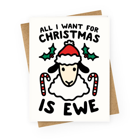 All I Want For Christmas Is Ewe Greeting Card