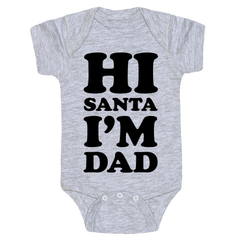 Hi Santa I'm Dad Baby One-Piece