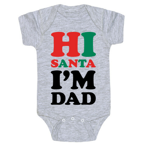 Hi Santa I'm Dad Baby One-Piece