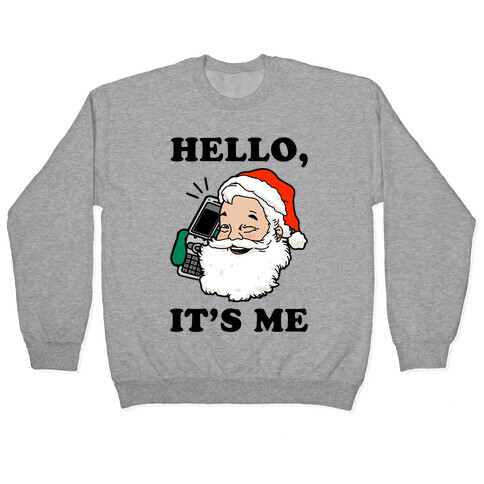 Hello, It's Me (Santa) Pullover