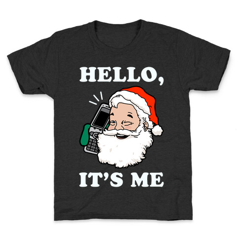 Hello, It's Me (Santa) Kids T-Shirt