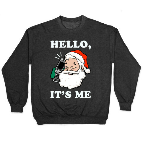 Hello, It's Me (Santa) Pullover