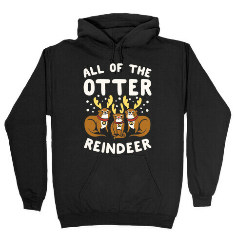 All of The Otter Reindeer Hooded Sweatshirt