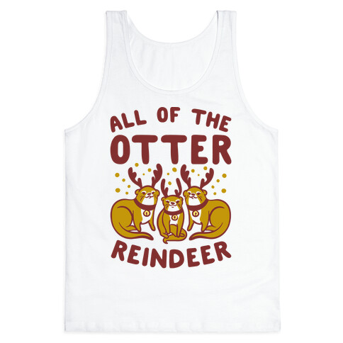 All of The Otter Reindeer Tank Top