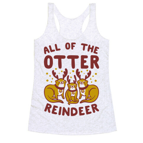All of The Otter Reindeer Racerback Tank Top