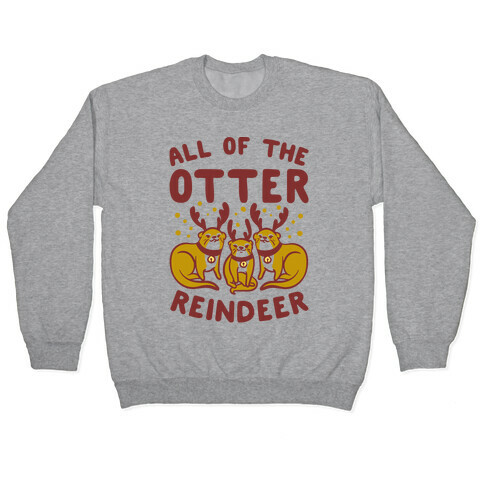 All of The Otter Reindeer Pullover