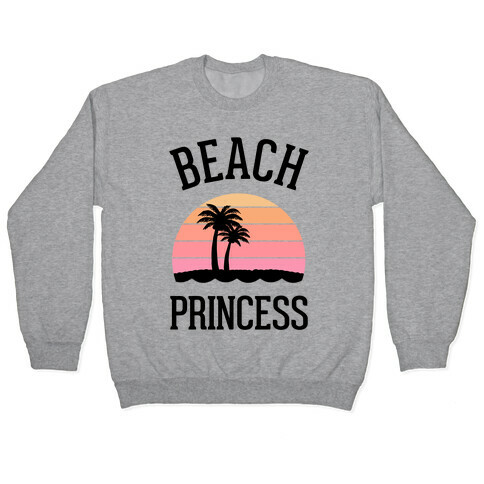 Beach Princess  Pullover