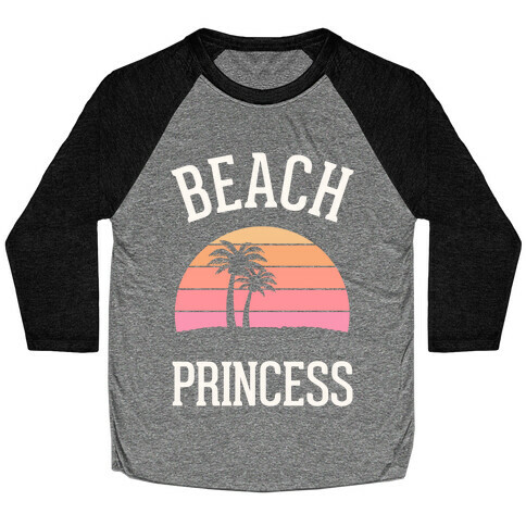 Beach Princess  Baseball Tee