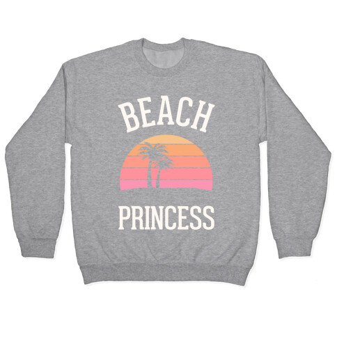 Beach Princess  Pullover