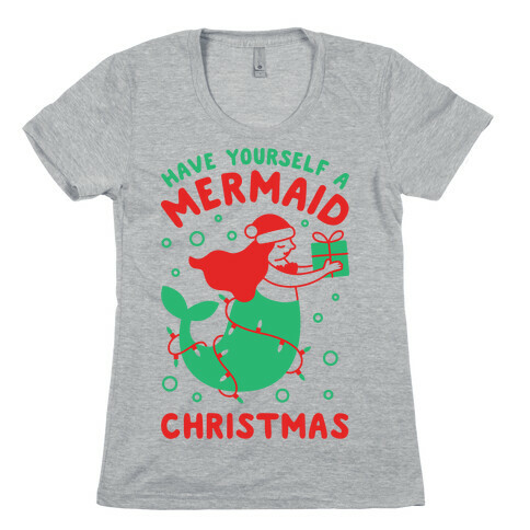 Have Yourself A Mermaid Christmas Womens T-Shirt