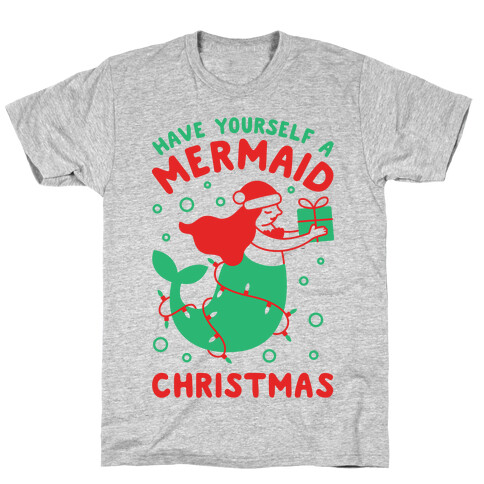 Have Yourself A Mermaid Christmas T-Shirt