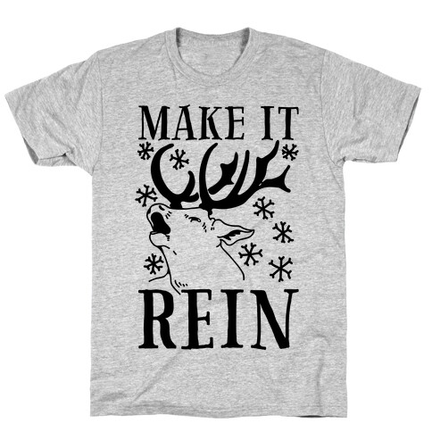 Make it Rein T-Shirt