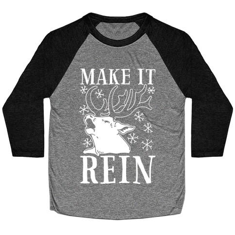 Make it Rein Baseball Tee