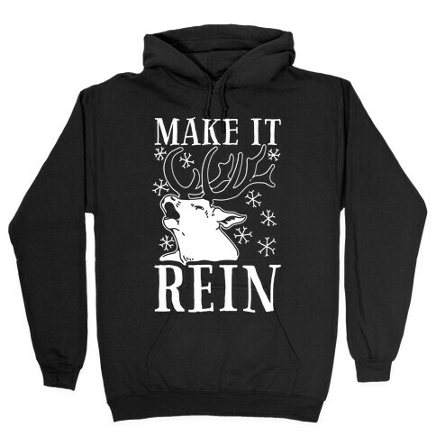 Make it Rein Hooded Sweatshirt