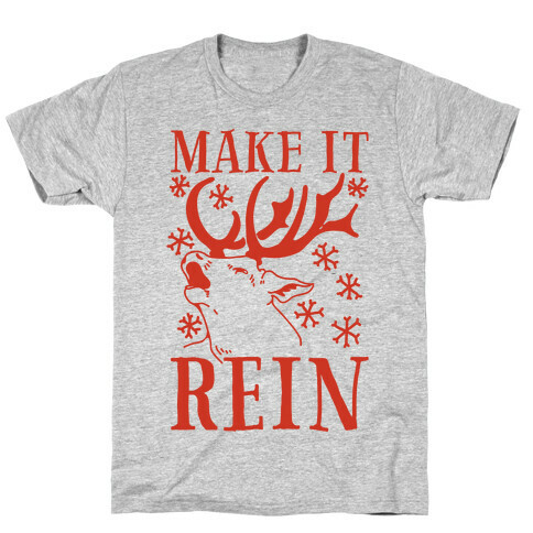 Make it Rein T-Shirt