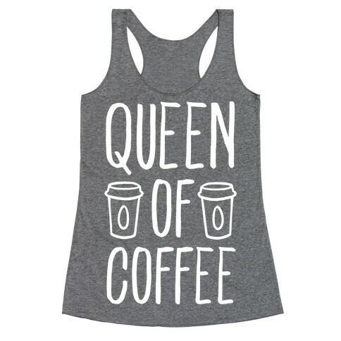 Queen of Coffee Racerback Tank Top