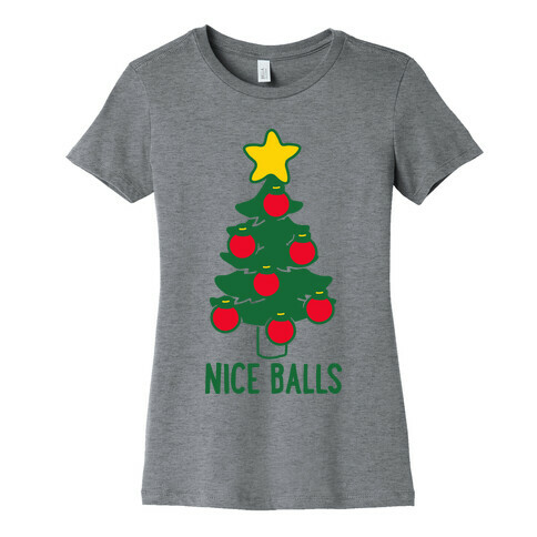 Nice Balls  Womens T-Shirt