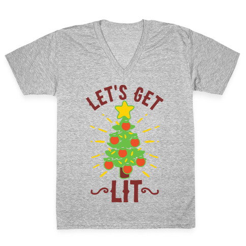Let's Get Lit  V-Neck Tee Shirt