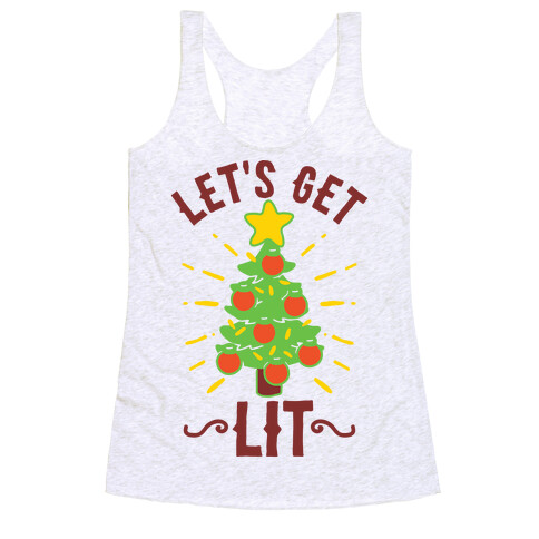 Let's Get Lit  Racerback Tank Top