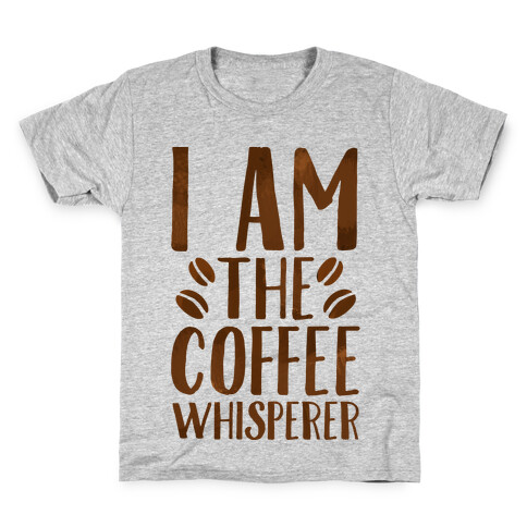 I Am The Coffee Whisperer  Kids T-Shirt