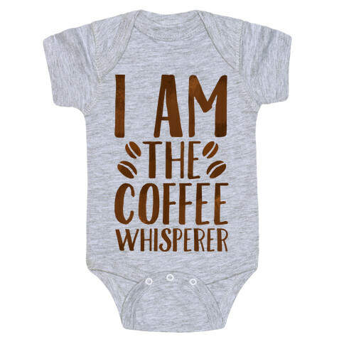 I Am The Coffee Whisperer  Baby One-Piece
