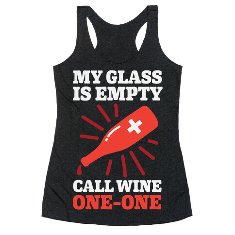 My Glass Is Empty, Call Wine One-One Racerback Tank Top