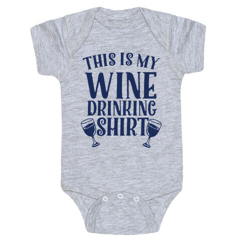 This is My Wine Drinking Shirt  Baby One-Piece