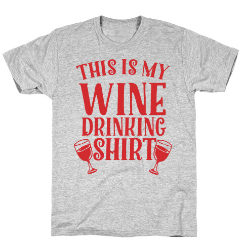 This is My Wine Drinking Shirt  T-Shirt