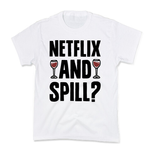 Netflix and Spill? Kids T-Shirt