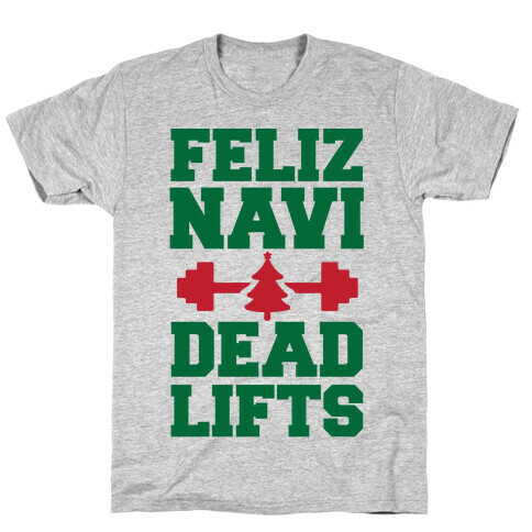 Feliz Navi Dead Lifts T-Shirt