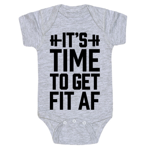 It's Time To Get Fit AF Baby One-Piece