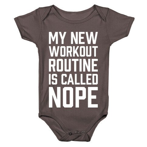 My New Workout Routine Is Called NOPE Baby One-Piece