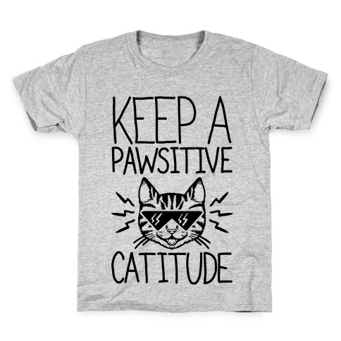 Keep a Pawsitive Catitude Kids T-Shirt