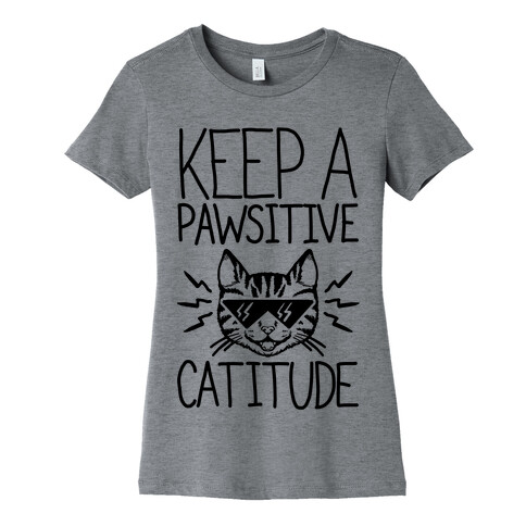 Keep a Pawsitive Catitude Womens T-Shirt
