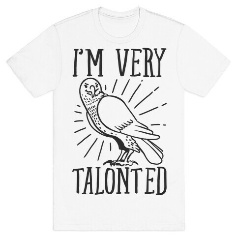 I'm Very Talonted  T-Shirt