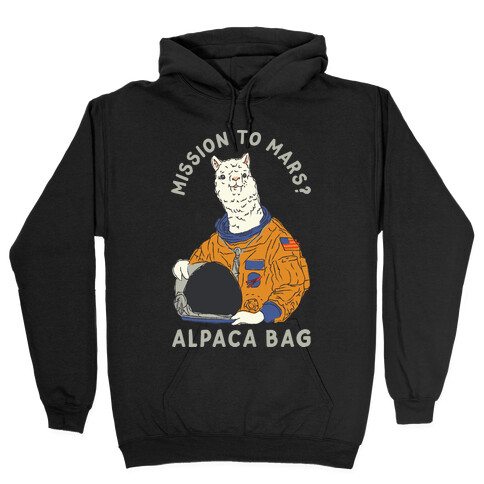 Mission to Mars Alpaca Bag Hooded Sweatshirt