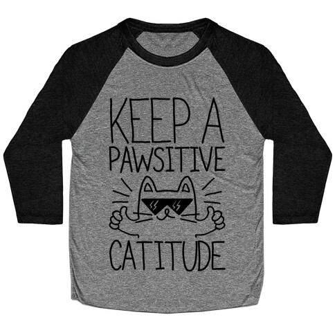 Keep a Pawsitive Catitude Baseball Tee