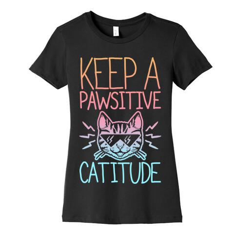 Keep a Pawsitive Catitude Womens T-Shirt