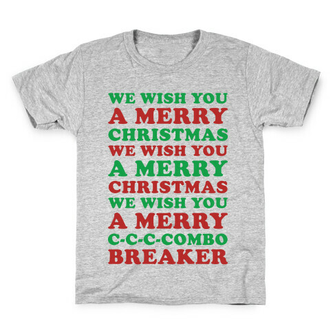 We Wish You A Merry Christmas C-C-C-Combo Breaker Kids T-Shirt