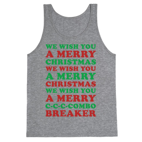We Wish You A Merry Christmas C-C-C-Combo Breaker Tank Top