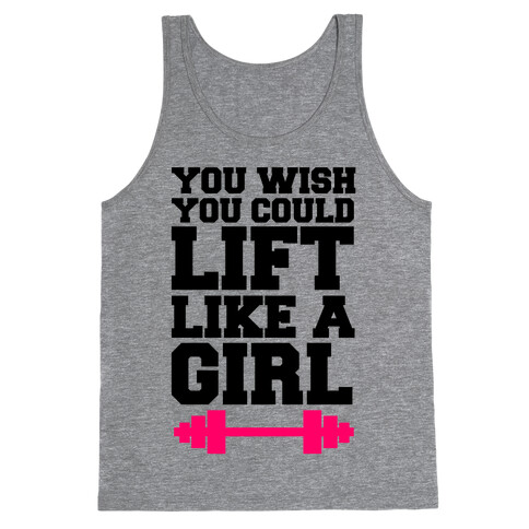 You Wish You Could Lift Tank Top