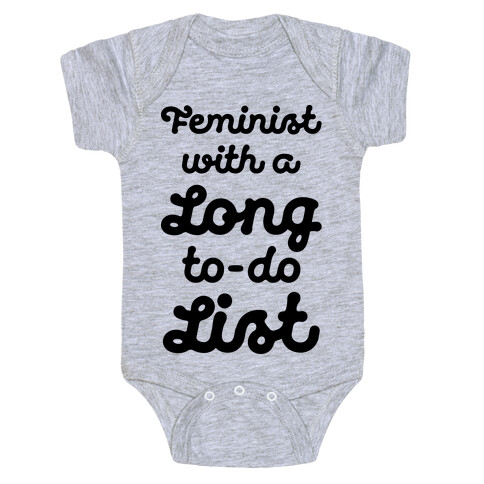 Feminist With A Long To-Do List Baby One-Piece