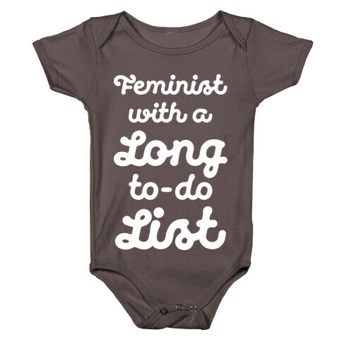 Feminist With A Long To-Do List Baby One-Piece