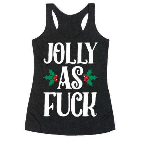 Jolly As F*** Racerback Tank Top