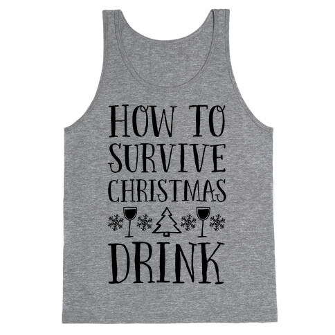 How To Survive Christmas Drink Tank Top