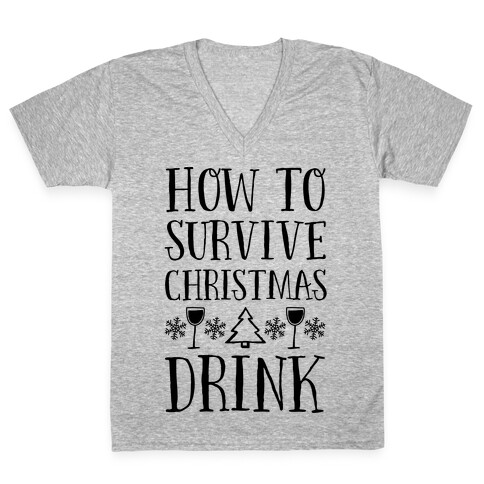 How To Survive Christmas Drink V-Neck Tee Shirt